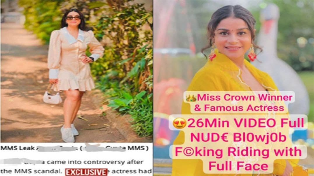 Miss State Crown Winner & Famous Actress MMS Scandal VIDEO Full NUDE with Full Face