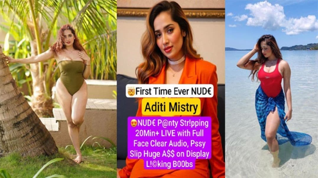 Aditi Mistry Nude Panty Stripping New Live with Full Face